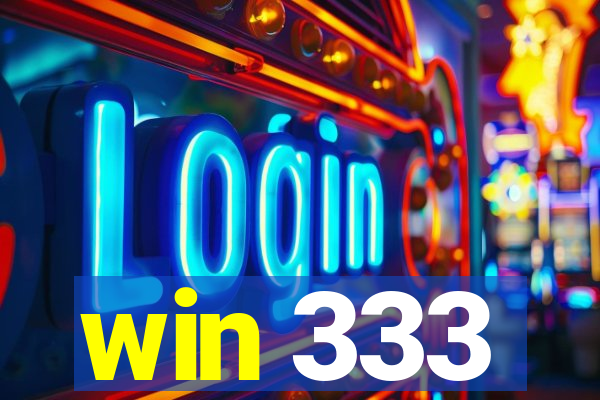 win 333